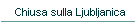 Chiusa sulla Ljubljanica